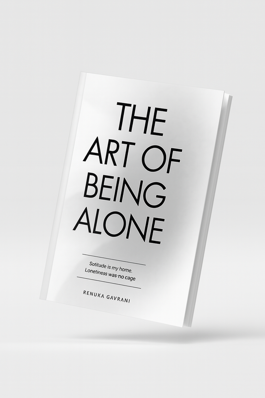 The Art Of Being Alone: Solitude Is My Home, Loneliness Was My Cage Renuka Gavrani KS